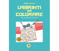 Labirinti da colorare. Ediz. illustrata di Andrea Ferraro,  2021,  Youcanprint