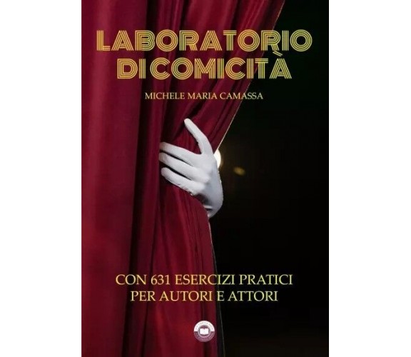  Laboratorio di comicità. Con 631 esercizi pratici per autori e attori di Miche