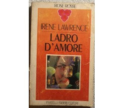 Ladro d’amore di Irene Lawrence,  1974,  Fratelli Fabbri Editori