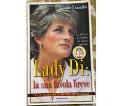Lady Di: la sua favola breve - Guido Corretto - Sonzogno - 1994 - M