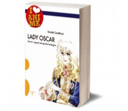 Lady Oscar	 di Davide Castellazzi,  Iacobelli Editore