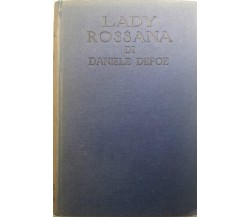 Lady Rossana - Daniel Defoe - Casa Editrice Sonzogno MI - 1932 - G