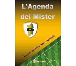  L’agenda del Mister di Allenatori Di Sardegna, 2022, Youcanprint