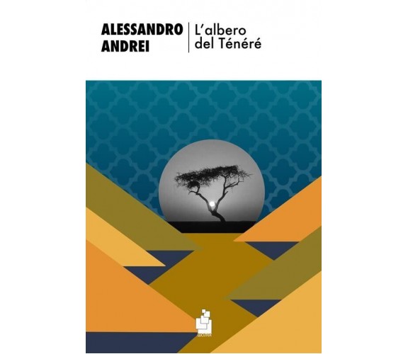 L’albero del Ténéré di Alessandro Andrei, 2024, Wojtek