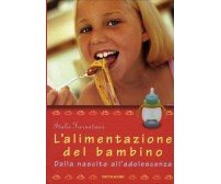 L’alimentazione del bambino di Italo Farnetani,  2004,  Mondadori Electa