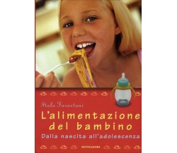 L’alimentazione del bambino di Italo Farnetani,  2004,  Mondadori Electa