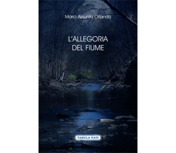 L’allegoria del fiume di M. Assunta Orlando,  2014,  Tabula Fati