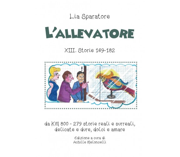 L’allevatore XIII. Storie 169-182, da KM 800 279 storie reali e surreali, delica