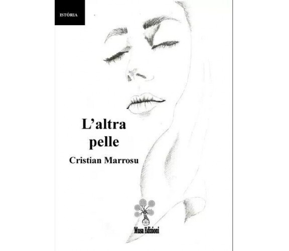  L’altra pelle di Cristian Marrosu, 2023, Musa Editrice