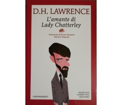 L’amante di Lady Chatterley di D.h. Lawrence,  2019,  Newton Compton Editori -D
