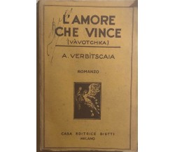 L’amore che vince di A. Verbitscaia, 1931, Casa Editrice Bietti