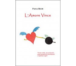 L’amore vince	 di Paola Righi,  2015,  Apollo Edizioni