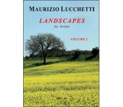 Landscapes,  di Maurizio Lucchetti,  2014,  Youcanprint - ER