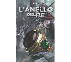 L’anello del Re di Zedi,  2022,  Indipendently Published