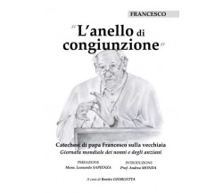 L’anello di congiunzione. Catechesi di papa Francesco sulla vecchiaia Giornata m