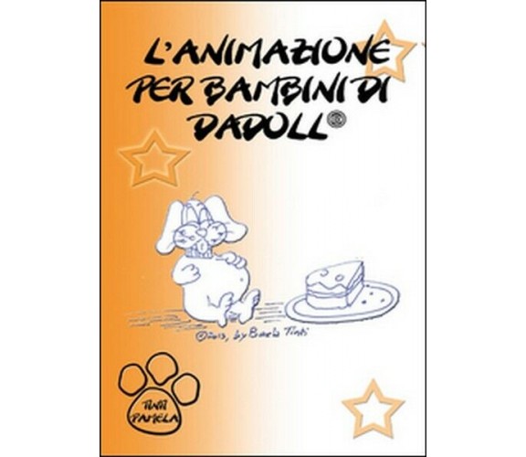 L’animazione per bambini di Dadoll  di Pamela Tinti,  2015,  Youcanprint