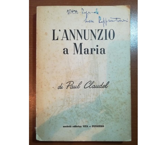 L'annunzio a Maria - Paul CLaudel - Vita e Pensiero - 1956 - M
