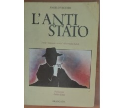 L'anti Stato - Angelo Vecchio - Brancato,1991 - A