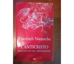 L'anticristo - Friedrich Nietzsche - Mondolibri - 2008  - M