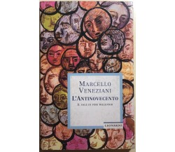 L’antinovecento il sale di fine millennio di Marcello Veneziani,  1996,  Leonard