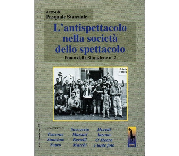 L’antispettacolo nella società dello spettacolo. Punto della situazione di P. St