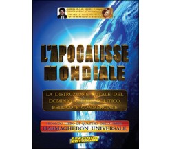 L’apocalisse mondiale. Harmaghedon universale Vol.2	 di Sergio Felleti,  2016