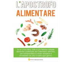 L’apostrofo alimentare  - Emanuele D’Alessio,  2015,  Youcanprint