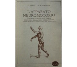 L’apparato neuromotorio	 di Arrigo - Rondinone,  1989,  Clu