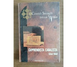 L'apprendista cabalista - C. Vidal - Hachette - 2005 - AR