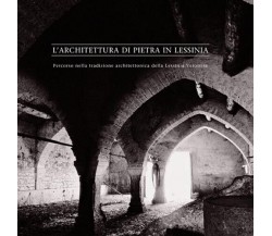 L’architettura di pietra in Lessinia. Percorso nella tradizione architettonica d