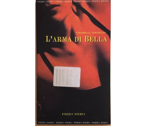 L’arma di Bella, Pizzo nero di Georgia Angelis, 1997, Borelli