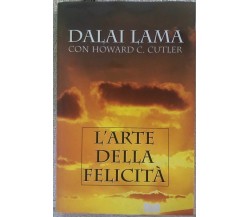 L’arte della felicità di Dalai Lama Con Howard C. Cutler,  2000,  Edizione Mondo