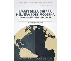 L’arte della guerra nell’era post-moderna. «La battaglia delle percezioni» di Fa