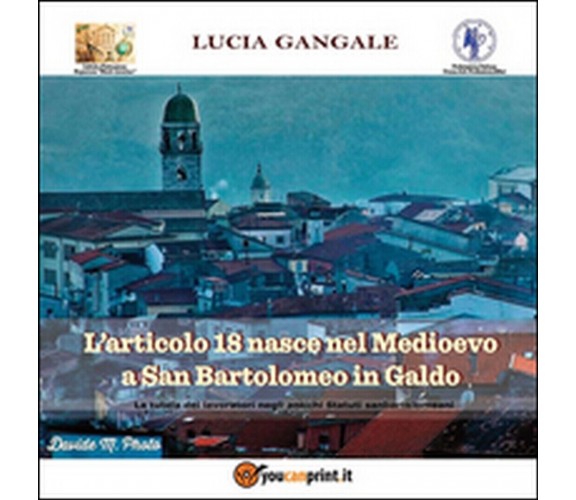 L’articolo 18 nasce nel Medioevo a San Bartolomeo in Galdo, di Lucia Gangale