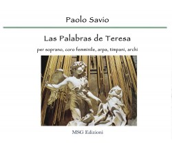 Las palabras de Teresa. Per soprano, coro femminile, arpa, timpani, archi di Pao