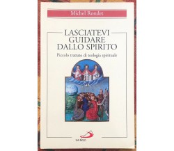 Lasciatevi guidare dallo Spirito. Piccolo trattato di teologia spirituale	 di Mi