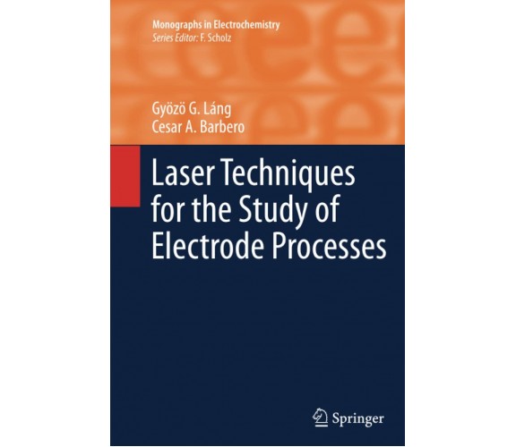 Laser Techniques for the Study of Electrode Processes - Springer, 2014