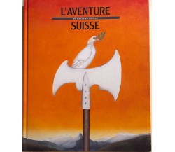 L’aventure Suisse de siècle en siècles di Hans Peter Treichler, 1991, Migros