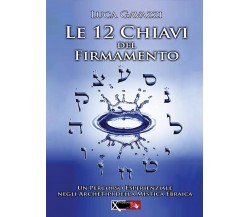 Le 12 chiavi del firmamento - Luca Gavazzi - XPublishing, 2017