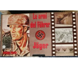 Le Armi del Fuhrer: JAGER (Vhs confezionato)