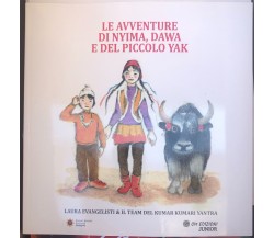 Le Avventure Di Nyima, Dawa E Del Piccolo Yak di Laura Evangelisti, 2023, Om 