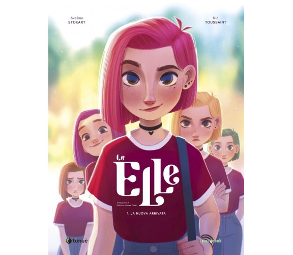 Le Elle – VOL 1. La nuova arrivata di Kid Toussaint, Aveline Stokart, 2023, T