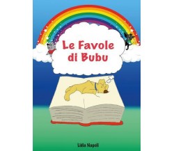 Le Favole di Bubu di Lidia Napoli,  2022,  Youcanprint