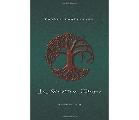 Le Quattro Dame - Matteo Manferdini - ‎Independently published, 2020