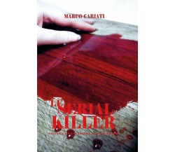 Le Serial Killer	 di Marco Cariati,  2018,  Youcanprint