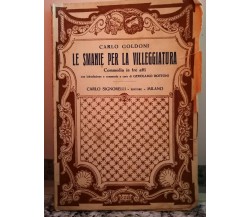 Le Smanie per la Villeggiatura	 di Carlo Goldoni,  1930,  Signorelli (mi)-F