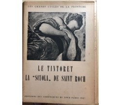 Le Tintoret - La Scuola de Saint Roch di Aa.vv.,  1937,  Editions Des Chroniques