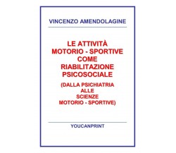 Le attività motorio-sportive come riabilitazione psicosociale (dalla psichiatria