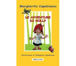Le avventure di Holly di Margherita Capobianco,  2011,  Tabula Fati