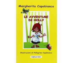 Le avventure di Holly di Margherita Capobianco, 2011, Tabula Fati